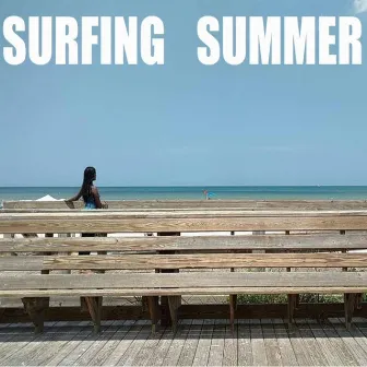 Surfing Summer by Florida Soul