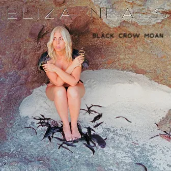 Black Crow Moan by Eliza Neals