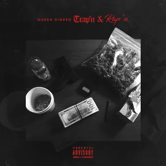 Trap'n & Rap'n by Queso Dinero