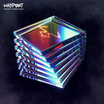 Forever / Myself Again by Waypoint