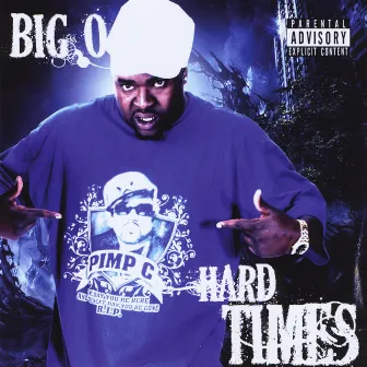 Hard Times by Big O