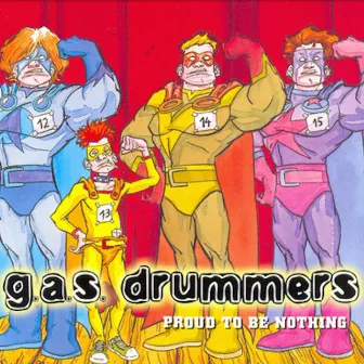 Proud to Be Nothing by G.A.S. Drummers