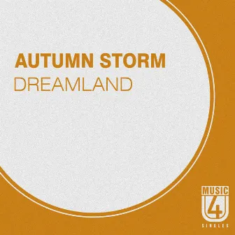 Dreamland - Single by Autumn Storm