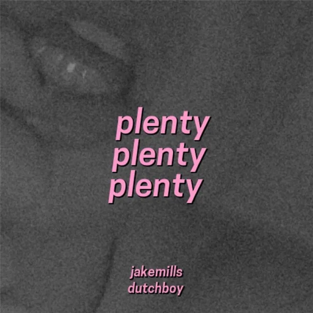 Plenty (feat. Dutchboy)