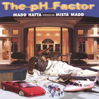 The PH Factor - Madd Hatta introducing Mista Madd by Mista Madd