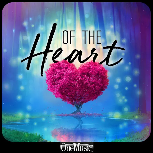 Of The Heart (Edited)