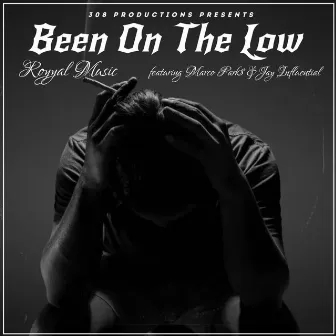 Been On The Low by Royyal Music