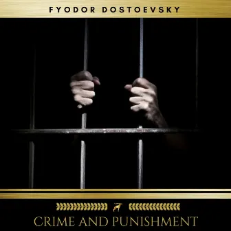 Crime and Punishment by Fyodor Dostoevsky