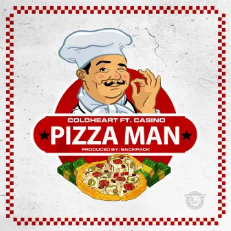 Pizza Man (feat. Casino) - Single by Coldheart