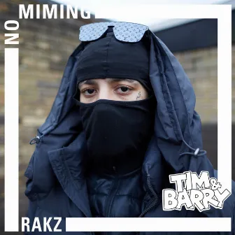 Rakz - No Miming by Rakz