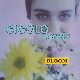 Full-On Bloom by Gigolo Aunts