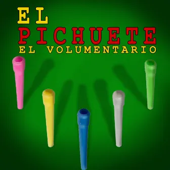 El Pichuete by El Volumentario