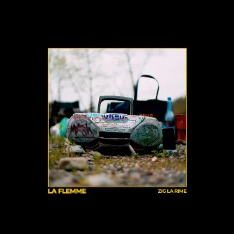 LA FLEMME by ZIG LA RIME