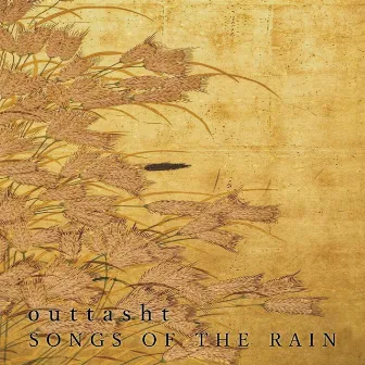 Songs Of The Rain by outtasht