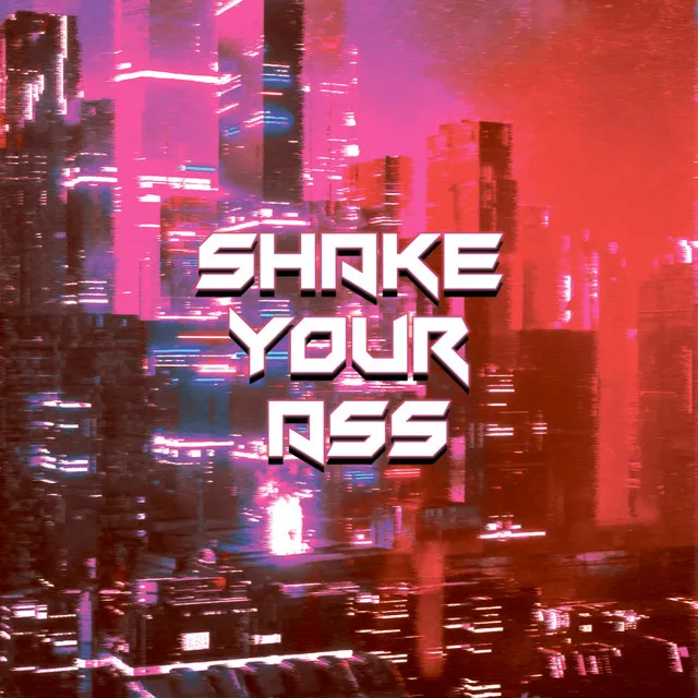 Shake Your Ass