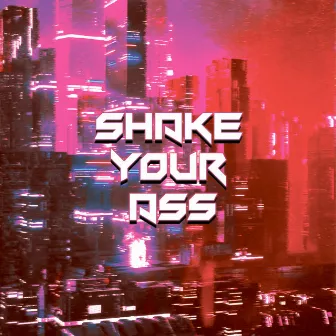 Shake Your Ass by REDIX