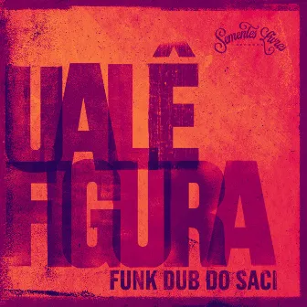 Funk Dub do Saci by Ualê Figura