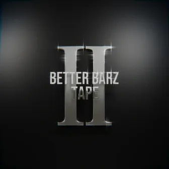 BETTER BARZ TAPE, Vol. 2 by Nega & Norak