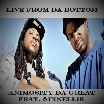 Live from Da Bottom by Animosity Da Great