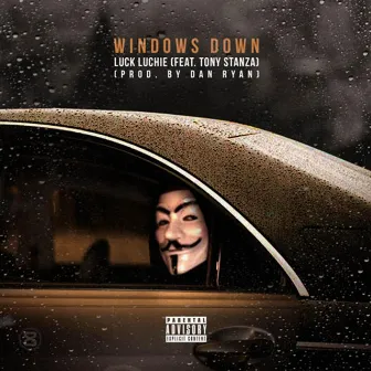 Windows Down (feat. Tony Stanza) by Luck Luchie