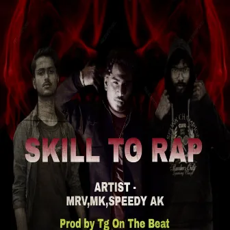 Skill To Rap by Mrv Rapper