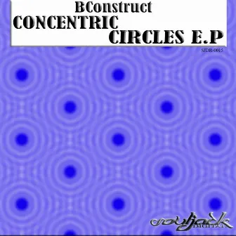 Concentric Circles E.P by BConstruct