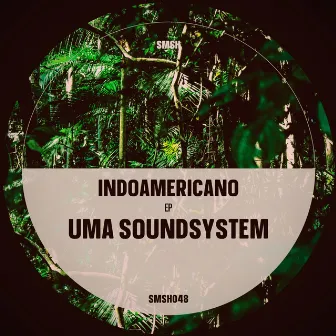 Indoamericano by UMA Soundsystem