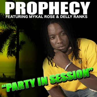 Party In Session by Prophecy