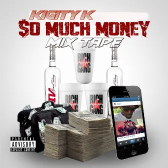 Rich Gang So Much Money Mix Tape by Kigity K