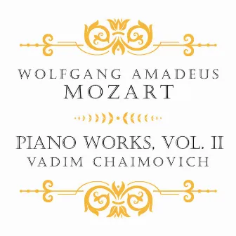 Mozart: Piano Works, Vol. II by Vadim Chaimovich