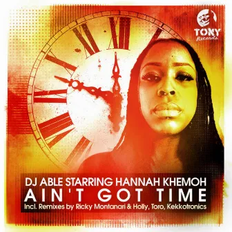 Ain't Got Time by Dj Able