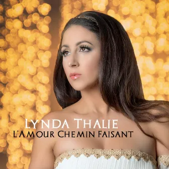 L'Amour Chemin Faisant by Lynda Thalie