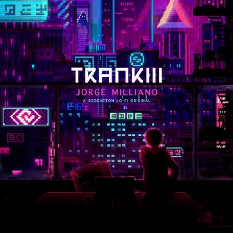 Trankiii by Jorge Milliano