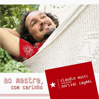 Ao Mestre Com Carinho by Claudio Nucci