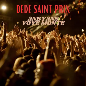 Anbyans voyé monté by Dédé Saint-Prix