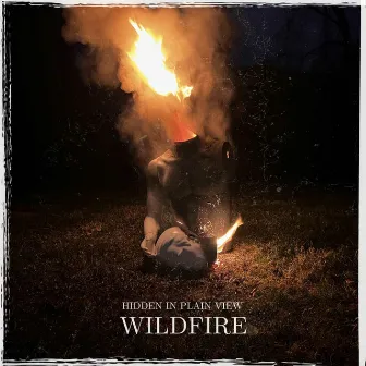 Wildfire by Hidden In Plain View