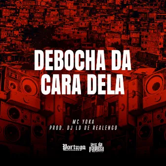 Debocha da Cara Dela by 