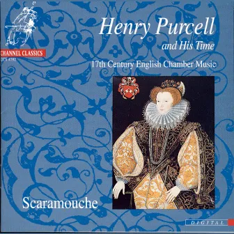 Henry Purcell and His Time - 17th Century English Chamber Music by Scaramouche