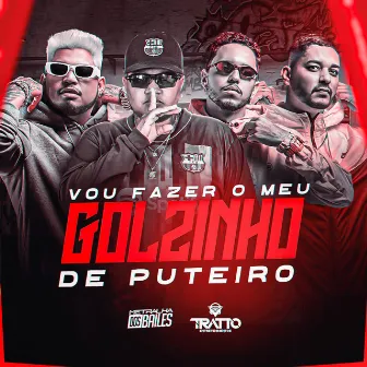 Vou Fazer Meu Golzinho de Puteiro by DJ PERTUBADO