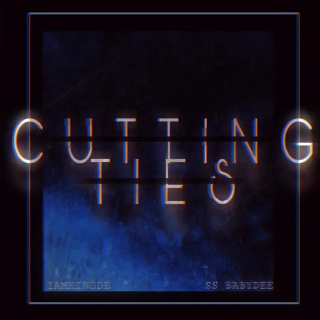 Cutting Ties