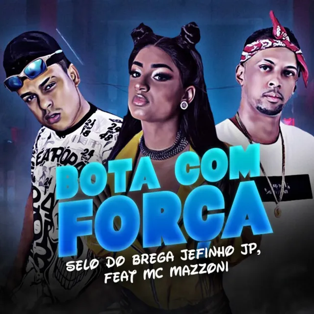 Bota Com Força