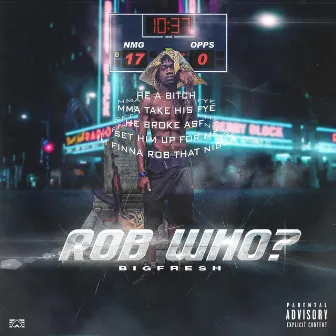 Rob Who? by BigFresh