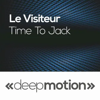 Time to Jack by Le Visiteur