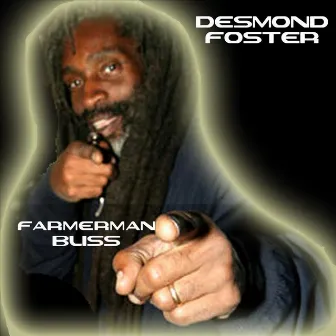 Farmerman Bliss by Desmond Foster