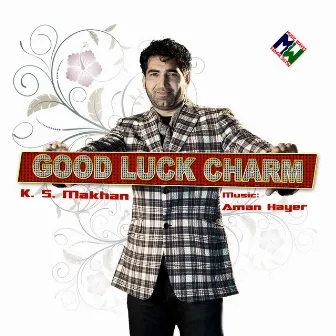 Good Luck Charm by K.S Makhan