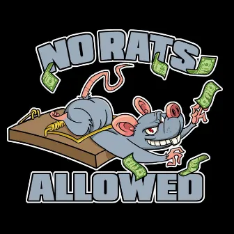 No Rats Allowed by NRA LilGangsta