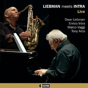 Liebman Meets Intra (Live) by Tony Arco