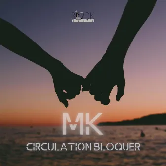 Circulation bloquer by Mk