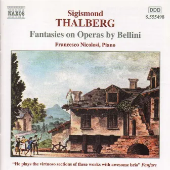 Thalberg: Fantasies On Operas by Bellini by Francesco Nicolosi