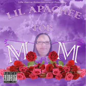 For Mom by Lil Apachee